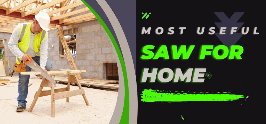 Which Saw is Best for Home Use